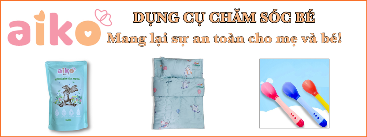 dung cụ chăm sóc be aiko